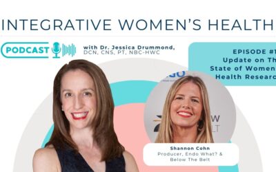 Update on The State of Women’s Health Research with Shannon Cohn, producer of Endo What? and Below The Belt