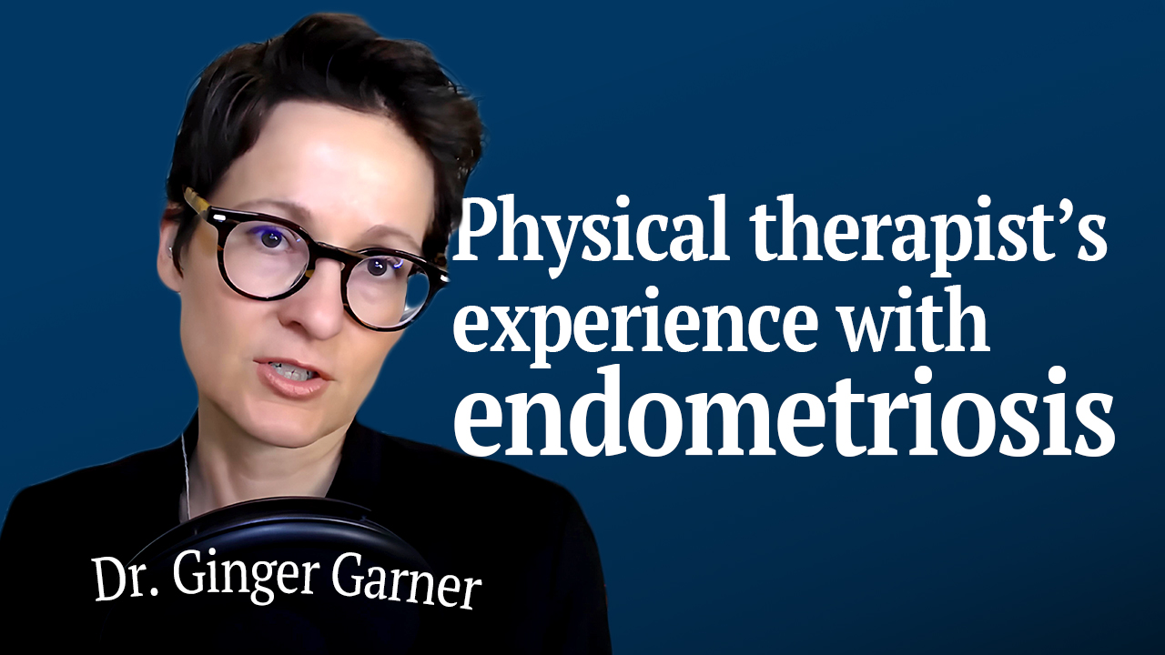 When Multiple Surgeries is a Sign of Endometriosis with Dr. Ginger Garner