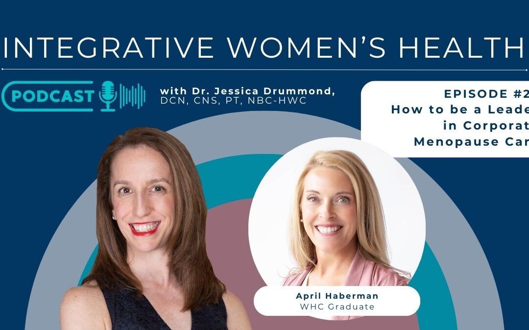 WHC Graduate April Haberman – How to be a Leader in Corporate Menopause Care