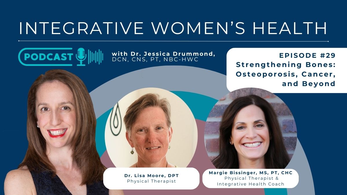 Strengthening Bones: Osteoporosis, Cancer, and Beyond with Dr. Lisa Moore & Margie Bissinger