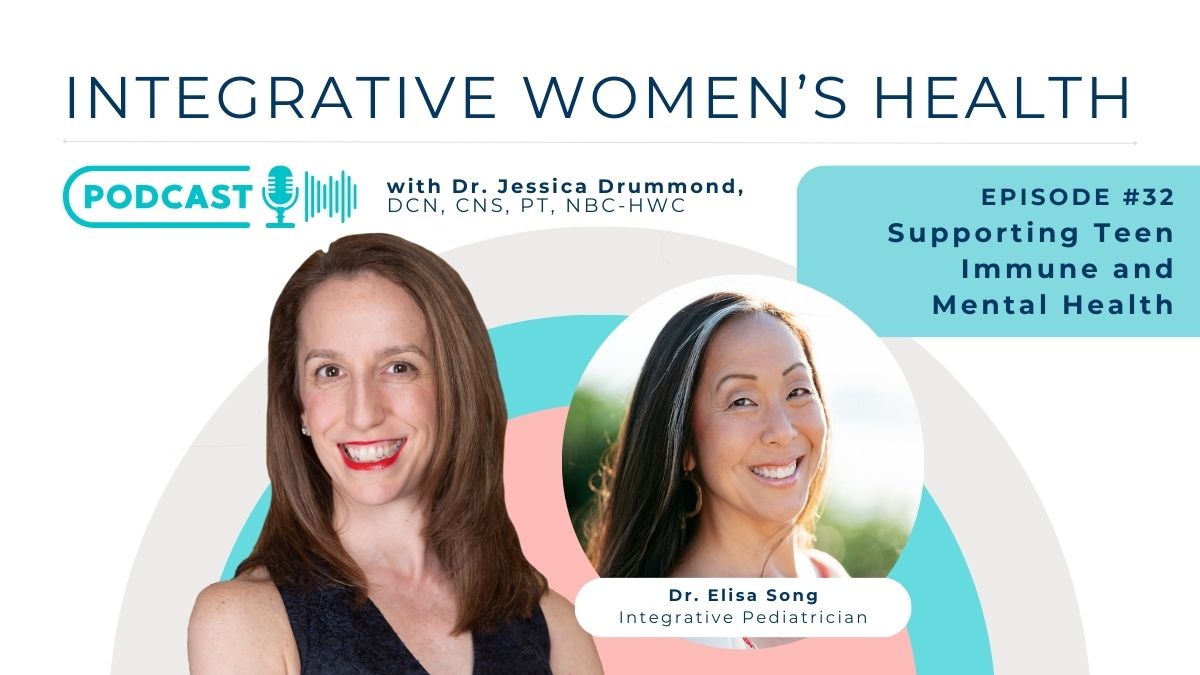 Supporting Teen Immune and Mental Health with Holistic Pediatrician, Dr. Elisa Song