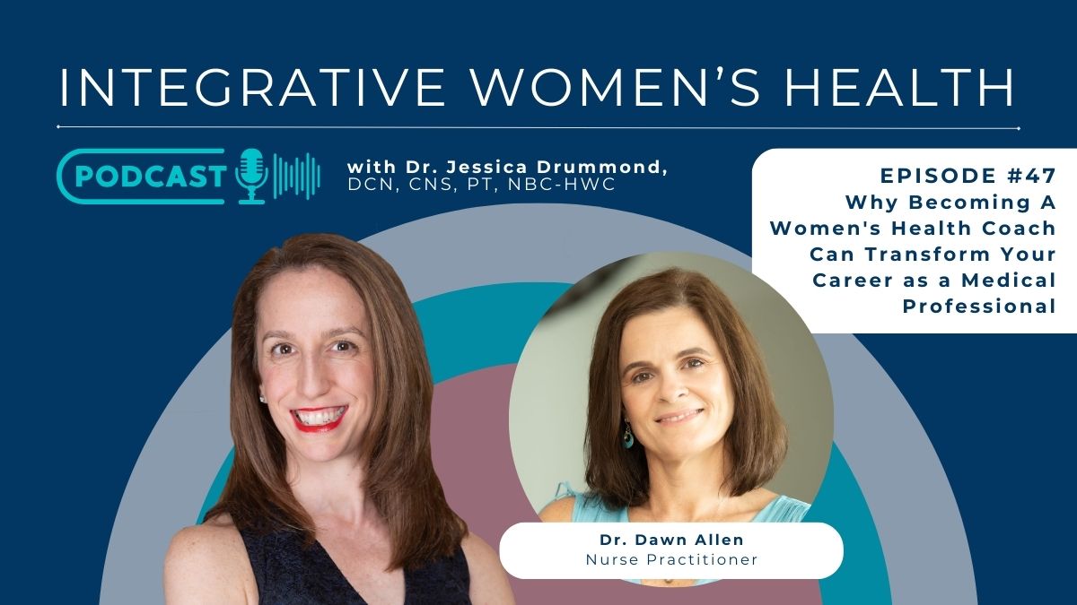 Why Becoming a Women’s Health Coach is the Key to a Fulfilling, Healthier, and Wealthier Career for Medical Professionals | Fixing Healthcare Together with Dr. Dawn Allen, Nurse Practitioner