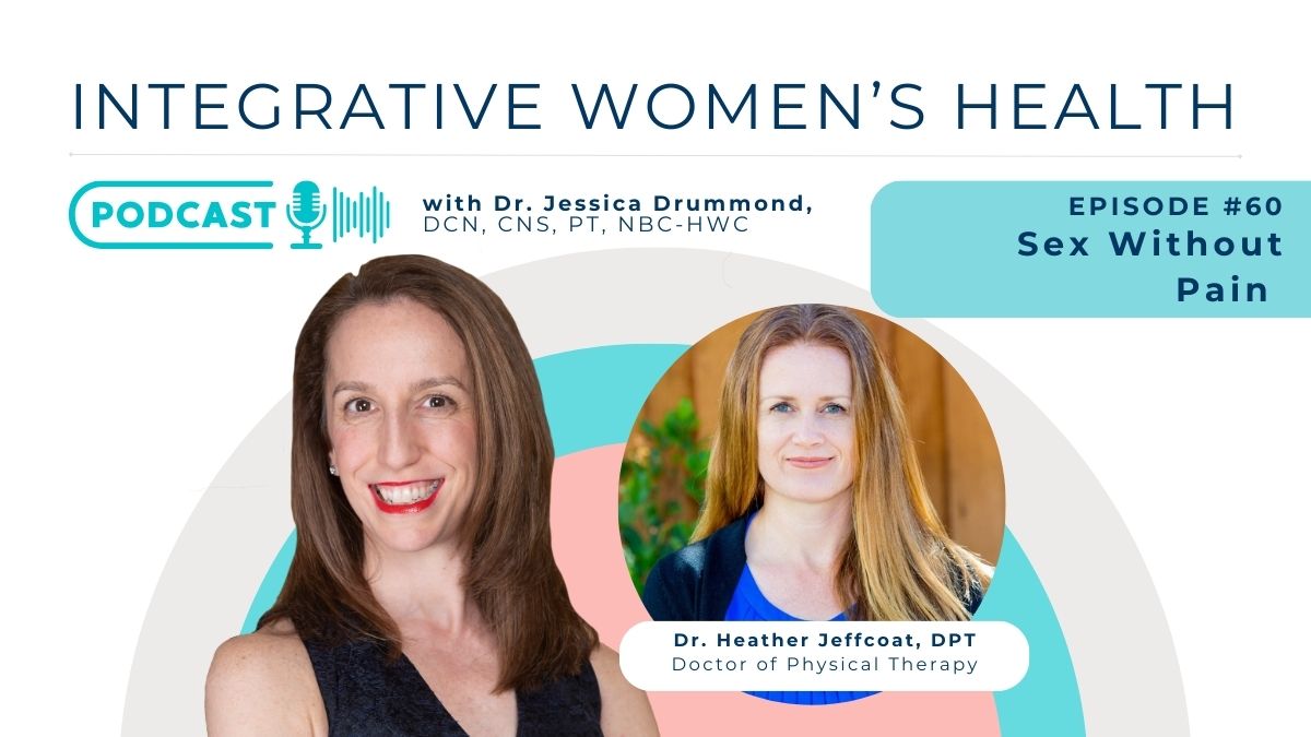 Sex Without Pain with Dr. Heather Jeffcoat, DPT