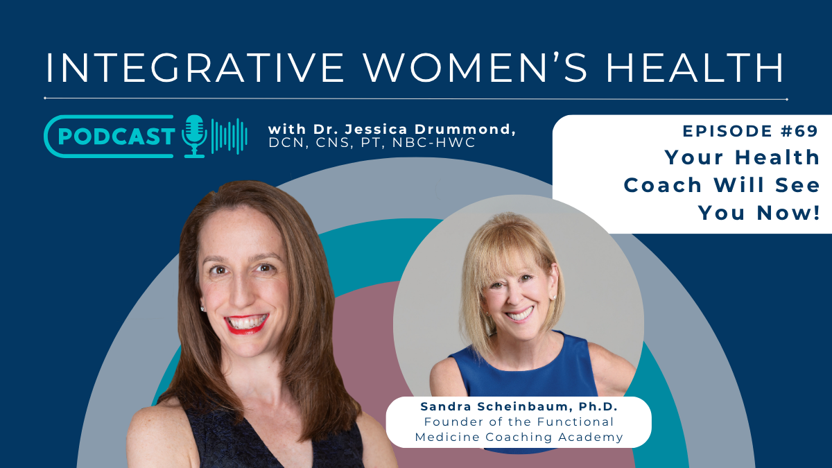 Your Health Coach Will See You Now! with Dr. Sandra Scheinbaum, Ph.D.