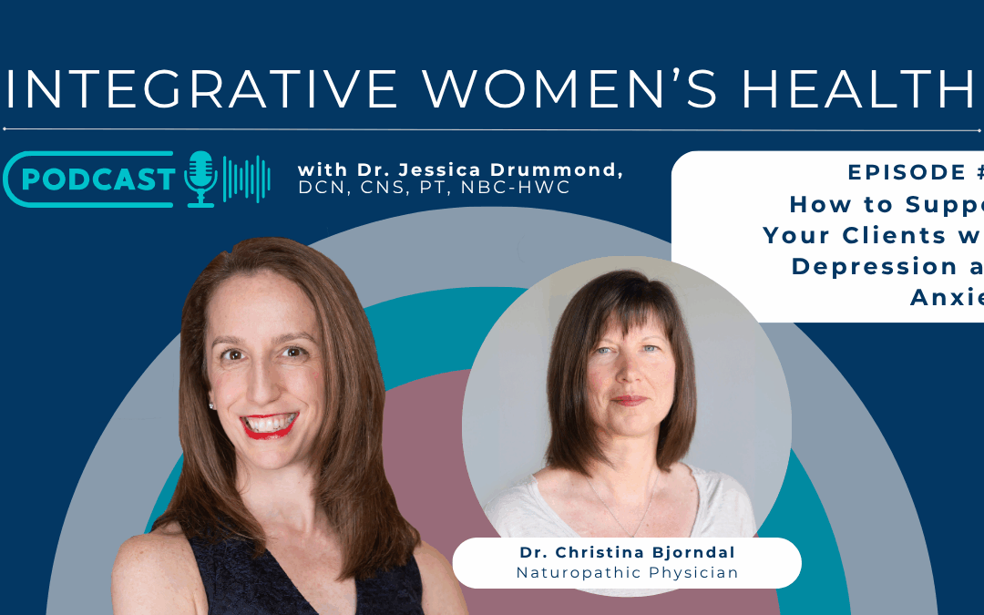 How to Support Your Clients with Depression and Anxiety with Dr. Christina Bjorndal