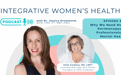 Why We Need More Perimenopause Professionals in Mental Health with Julie Cardoza, MS, LMFT and IWHI Graduate