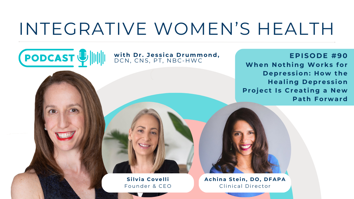 When Nothing Works for Depression: How the Healing Depression Project Is Creating a New Path Forward with Silvia Covelli and Dr. Achina Stein