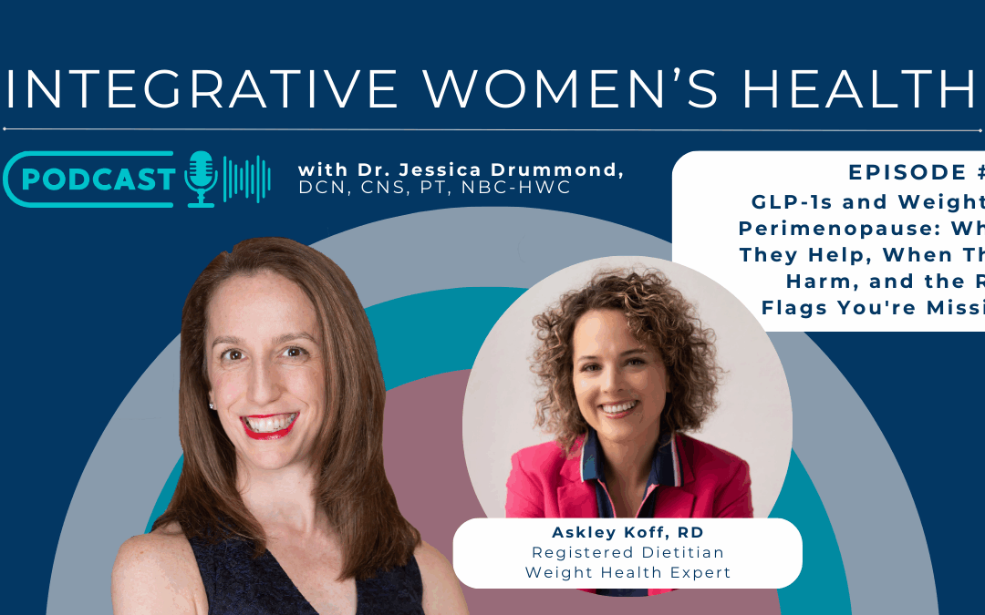 Ashley Koff on GLP-1s and Weight in Perimenopause: When They Help, When They Harm, and the Red Flags You’re Missing