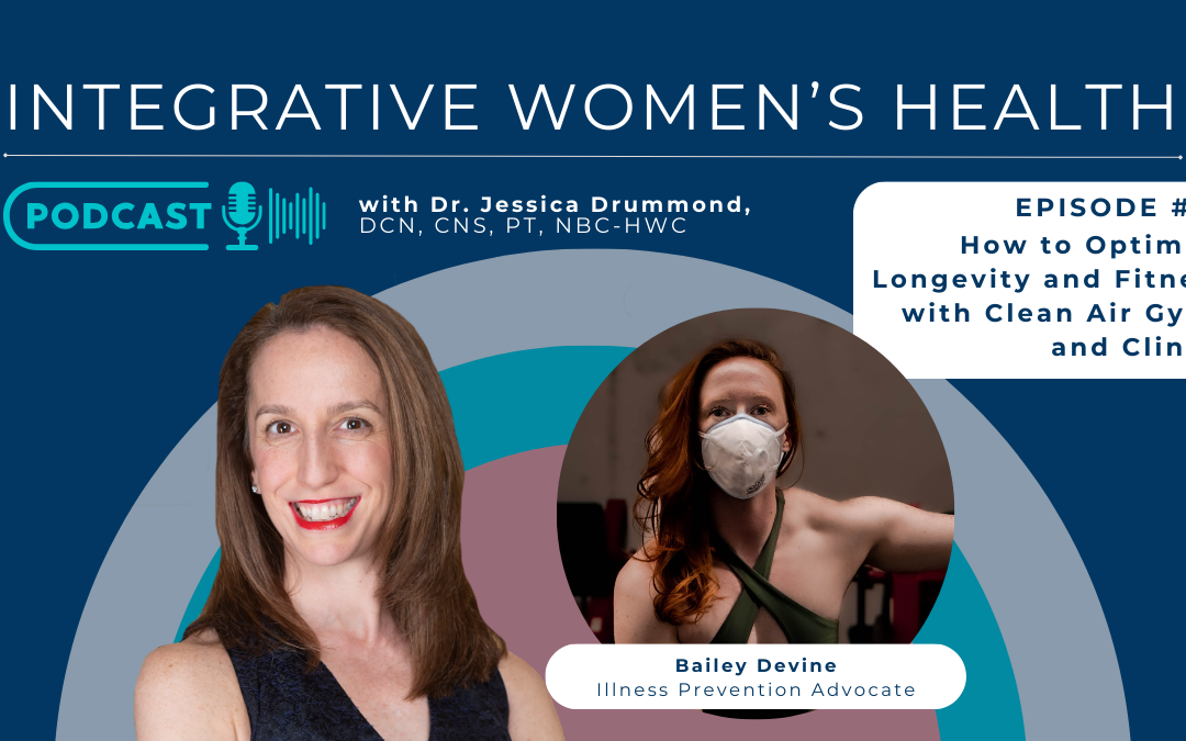 How to Optimize Longevity and Fitness with Clean Air Gyms and Clinics with Dr. Bailey Devine