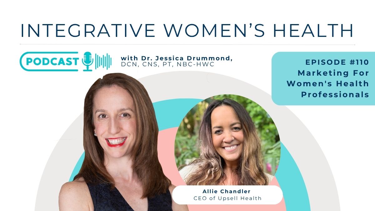 IWHP 110 Marketing For Women's Health Professionals with Allie Chandler