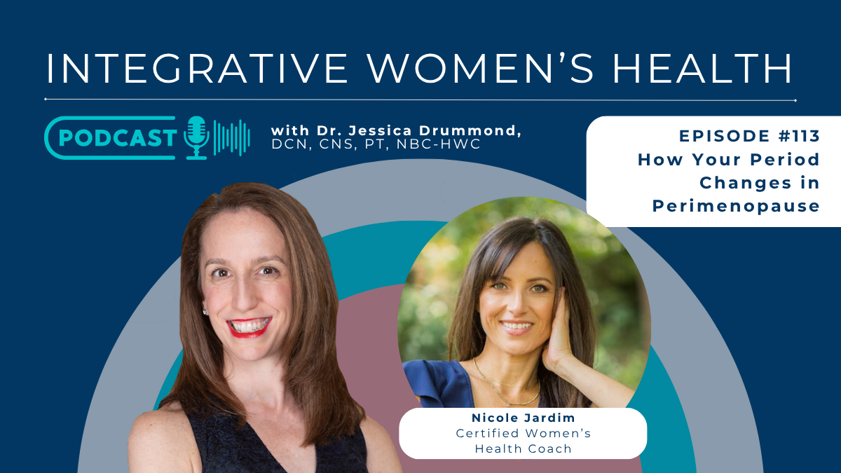 How Your Period Changes in Perimenopause with Nicole Jardim