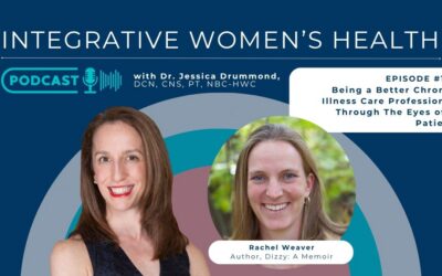 Being a Better Chronic Illness Care Professional Through The Eyes of A Patient with Rachel Weaver