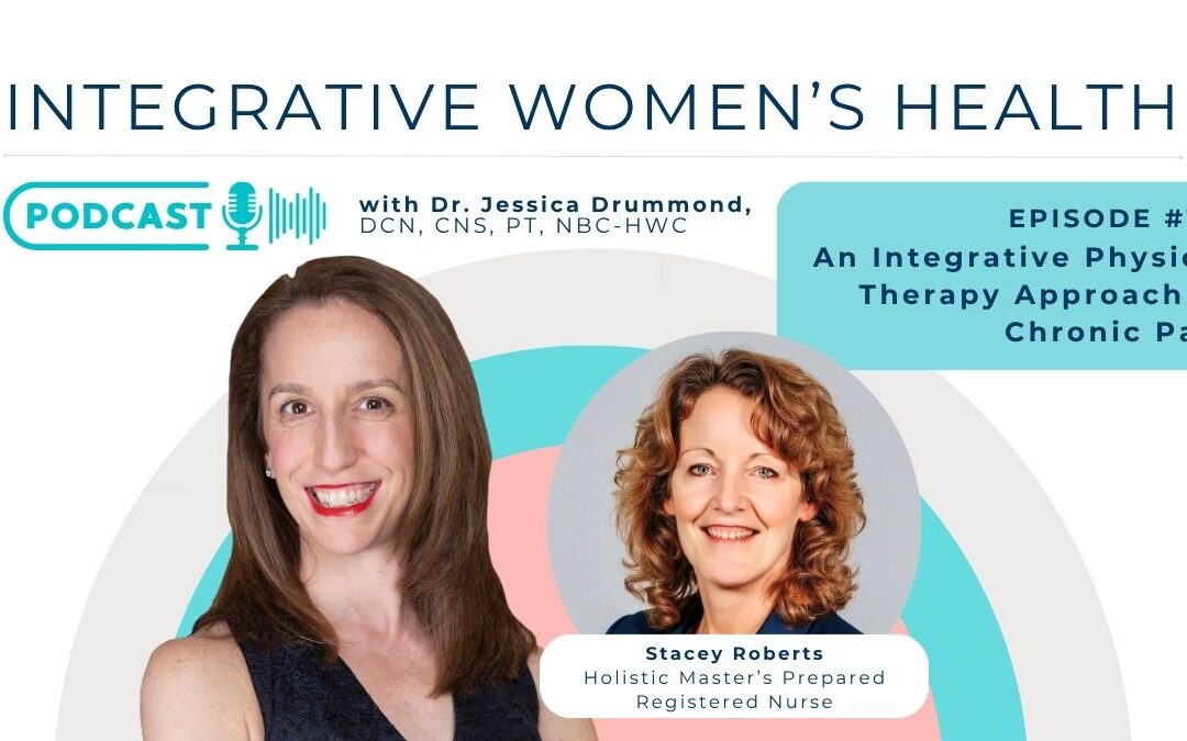 An Integrative Physical Therapy Approach to Chronic Pain with Stacey Roberts PT, RN, MSN