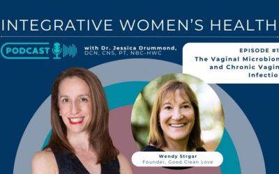 The Vaginal Microbiome and Chronic Vaginal Infections with Wendy Strgar