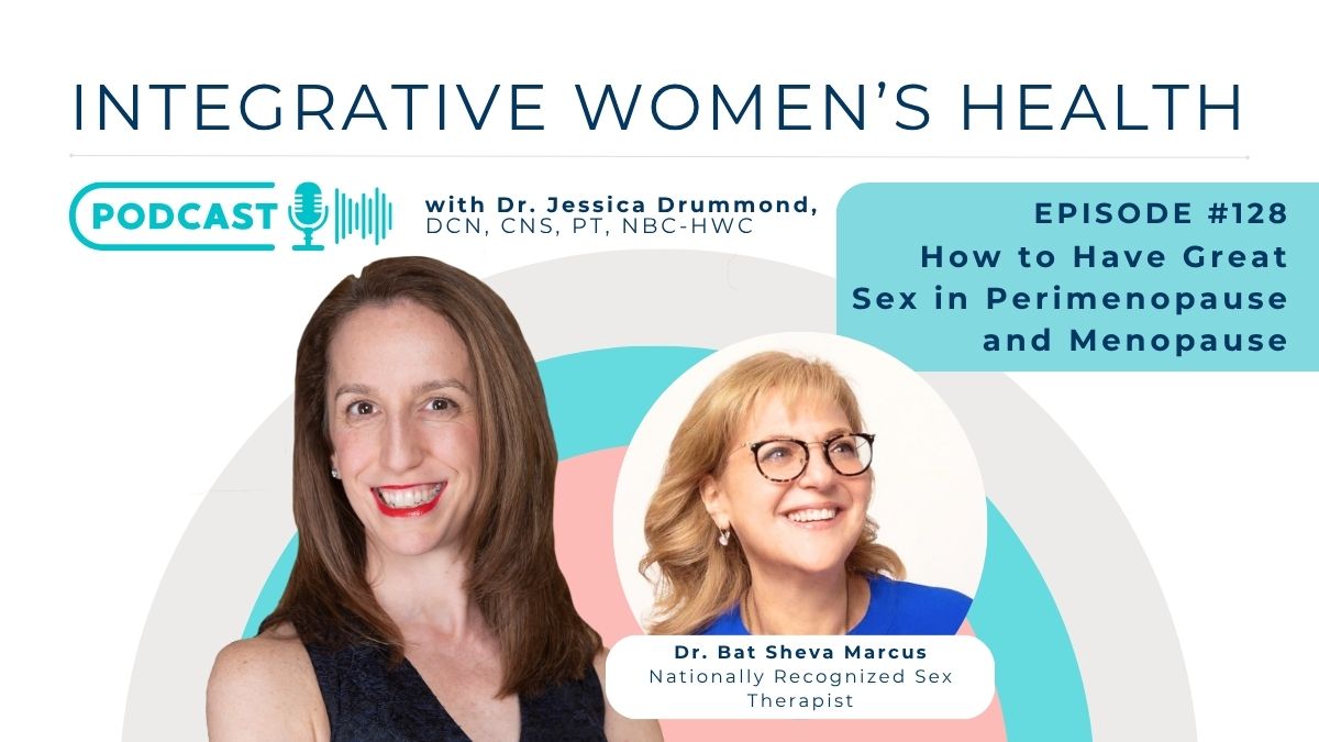 Dr. Bat Sheva Marcus discussing sex in menopause, sexual desire, hormonal changes, and strategies for rebuilding intimacy during midlife