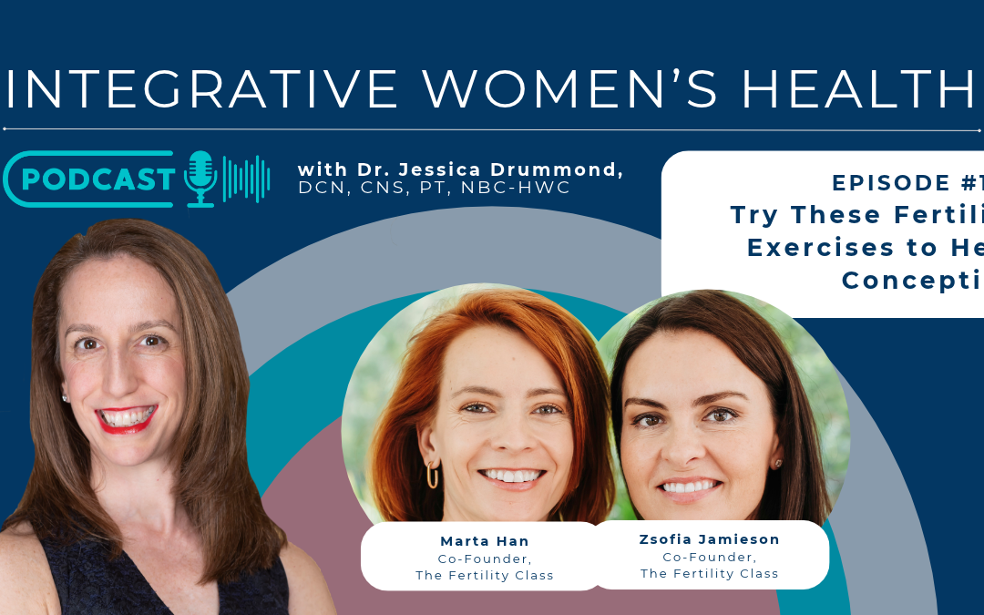Try These Fertility Exercises to Help Conception with Marta Han and Zsofia Jamieson of The Fertility Class